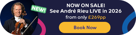 NOW ON SALE! See André Rieu LIVE in 2026 - from only £269pp.Book Now